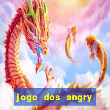 jogo dos angry birds rio